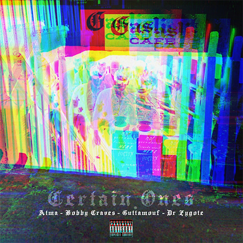CERTAIN.ONES feat. Atma, Bobby Craves & Guttamouf - Gashligh Cafe