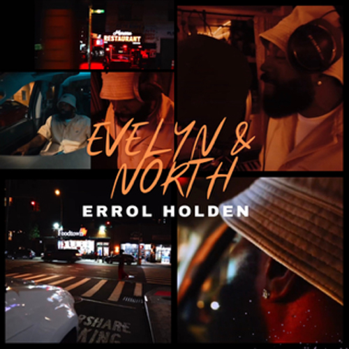 Errol Holden Releases New Single & Video For 'Evelyn & North' & Takes Over Cam'ron's New Freestyle Platform