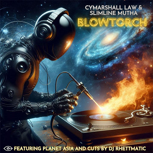 Cymarshall Law & Slimline Mutha feat.Planet Asia & DJ Rhettmatic - BlowTorch