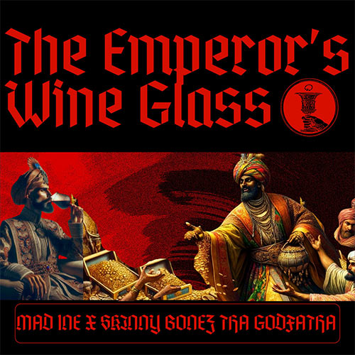 Mad1ne & Skinny Bonez Tha Godfatha - The Emperor's Wine Glass (EP)