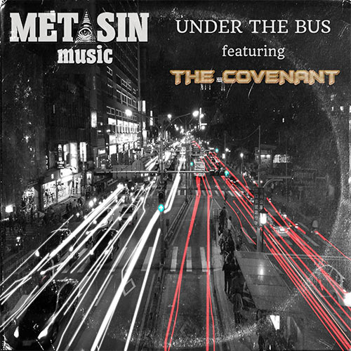 Metasin Music feat. The Covenant - Under the Bus