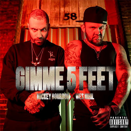 Mickey Bourbon & Wes Nihil - Gimme 5 Feet Video