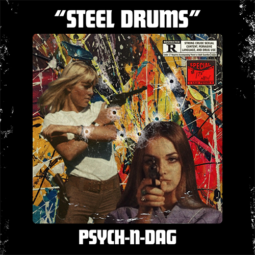 Psych-N-Dag (Psych Major + Dagha) drop "Steel Drums"
