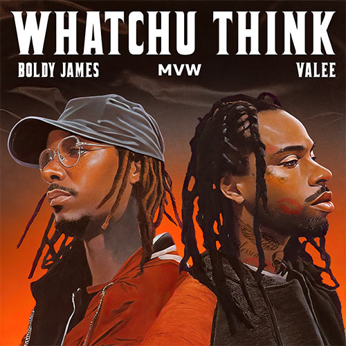 Valee, Boldy James & MVW - Whatchu Think