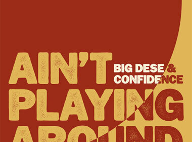 Big Dese & Confidence - Ain't Playing Around