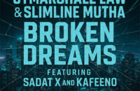Cymarshall Law & Slimline Mutha feat. Sadat X & Kafeeno - Broken Dreams
