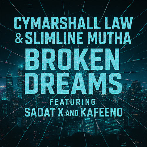 Cymarshall Law & Slimline Mutha feat. Sadat X & Kafeeno - Broken Dreams