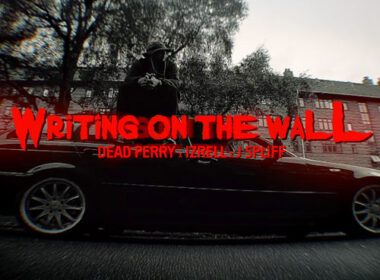 DEAD PERRY feat. Izrell & J-Spliff - Writing On The Wall Video