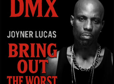 DMX & Joyner Lucas - Bring Out The Worst