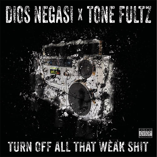 Dios Negasi (Reagan Era Records) & Tone Fultz (Messiah Of Madness) - Turn Off That Weak Shit