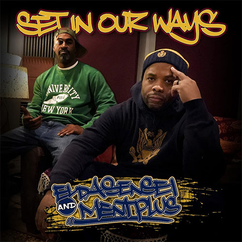 El Da Sensei & MentPlus feat. DJ Iron - Set In Our Ways Feature