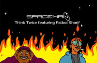 Spaceman & Fatboi Sharif - Think Twice