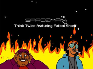 Spaceman & Fatboi Sharif - Think Twice