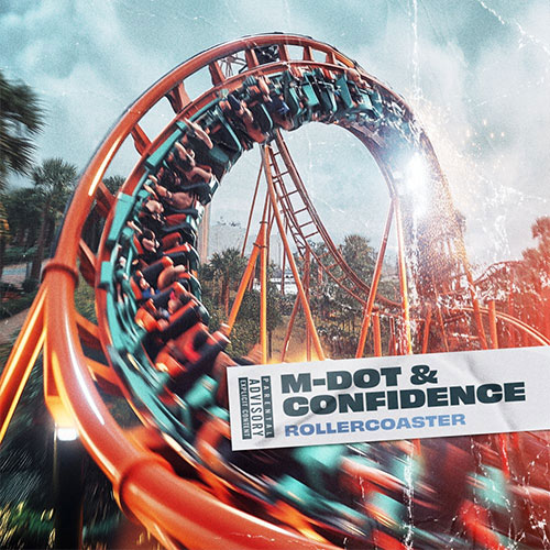 M-Dot & Confidence - Rollercoaster