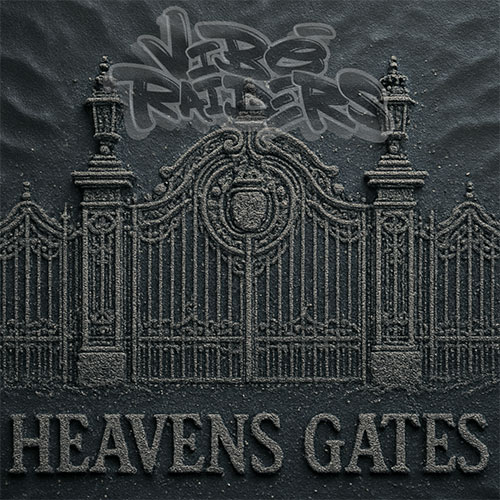 Vibe-Raiders New Single Heavens Gates