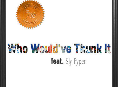 Abstract Mindstate feat. Sly Pyper - Who Would've Thunk It