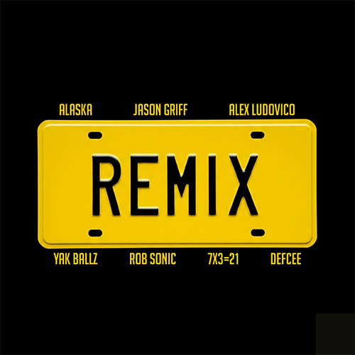 Alaska, Alex Ludovico & Jason Griff Feat. Yak Ballz, Rob Sonic, 7x3=21 & Defcee - Vanity Plates (Remix)