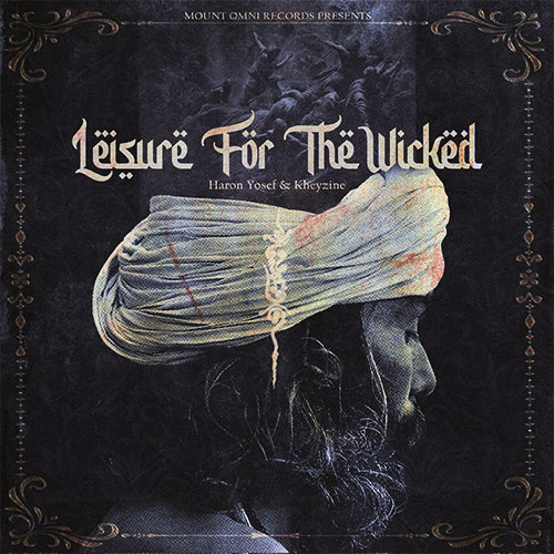 Haron Yosef & KHEYZINE - Leisure For The Wicked (LP)