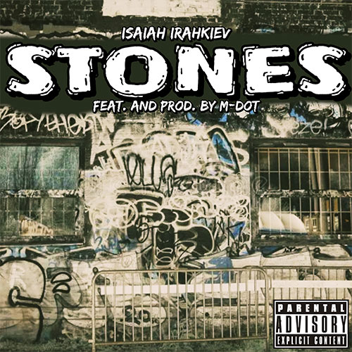 Isaiah Irahkiev feat. M-Dot - Stones