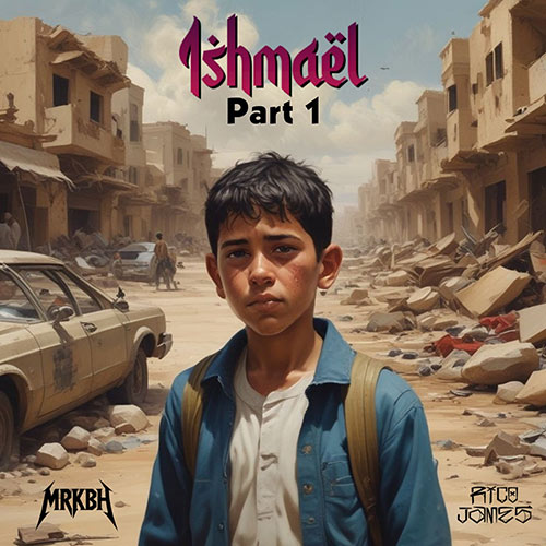 MRKBH & Rico James - Ishmael (Pt. 1)