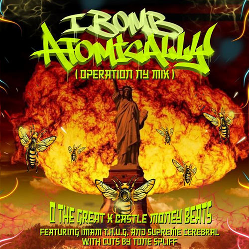 O The Great & Castle Money Beats feat. Imam T.H.U.G. & Supreme Cerebral - I Bomb Atomically (Operation NY Mix)
