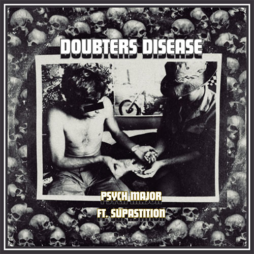 Psych Major feat. Supastition - Doubters Disease