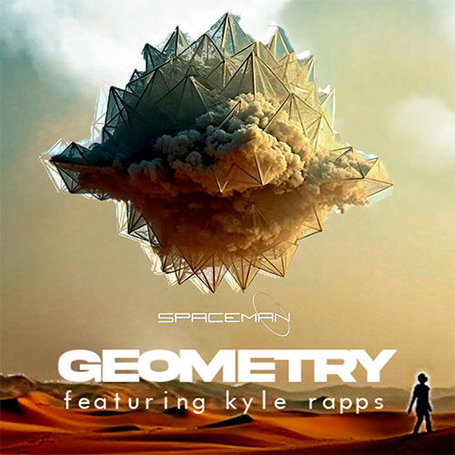 Spaceman feat. Kyle Rapps - Geometry