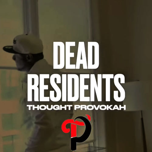 Thought Provokah - Dead Residents Video