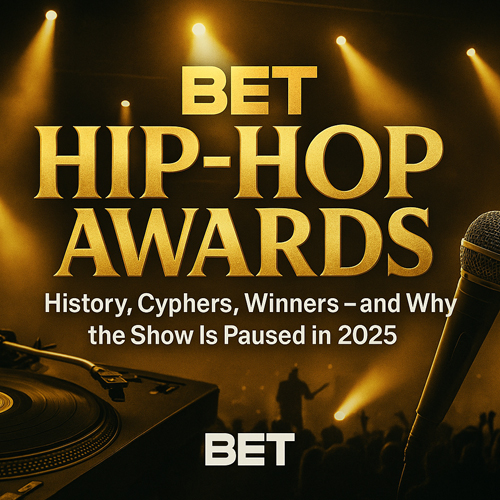 BET Hip-Hop Awards: History, Cyphers, Winners — and Why the Show Is Paused in 2025