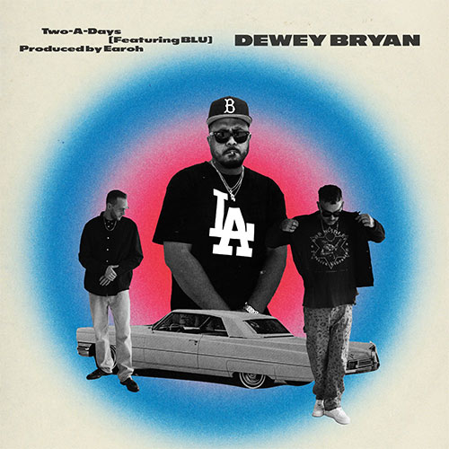 Dewey Bryan feat.Blu & Earoh - Two-A-Days