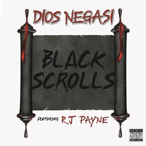 Dios Negasi feat. RJ Payne - Black Scrolls