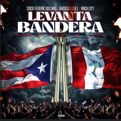 Dr. Juan feat. Stack Federal Dollahs,Ghost Da Gr8 1 & Mach City - Levanta Bandera