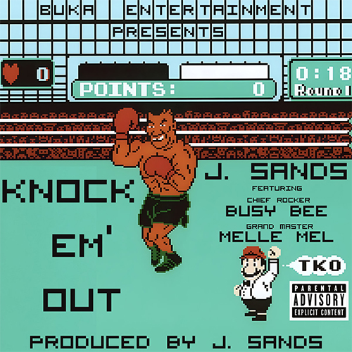 J. Sands feat. Busy Bee & Melle Mel - Knock Em' Out