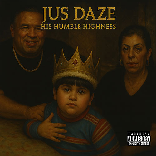 Jus Daze x Brutal Caesar - His Humble Highness (EP)