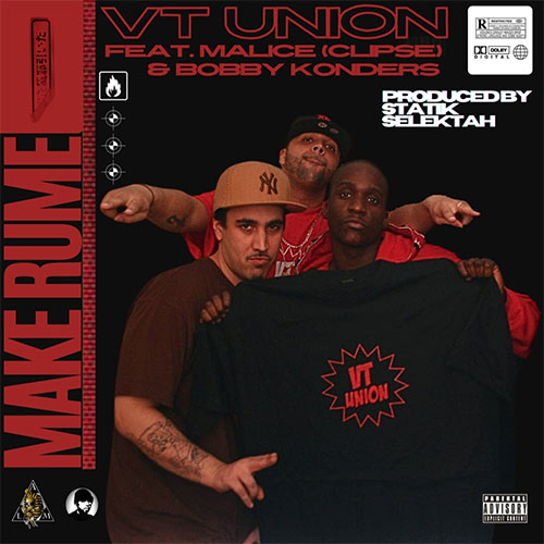 VT Union feat. Malice (Clipse) - Make Rume