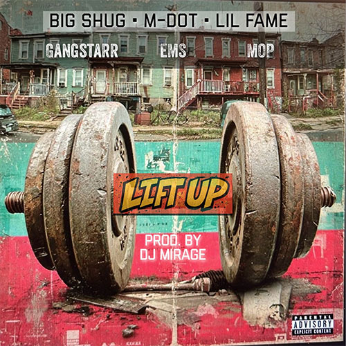 Big Shug x Lil Fame x M-Dot - Lift Up