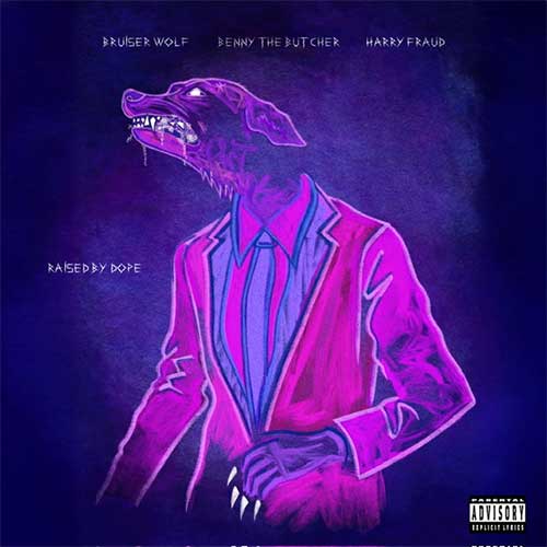 Bruiser Wolf feat. Benny The Butcher - Raised By Dope