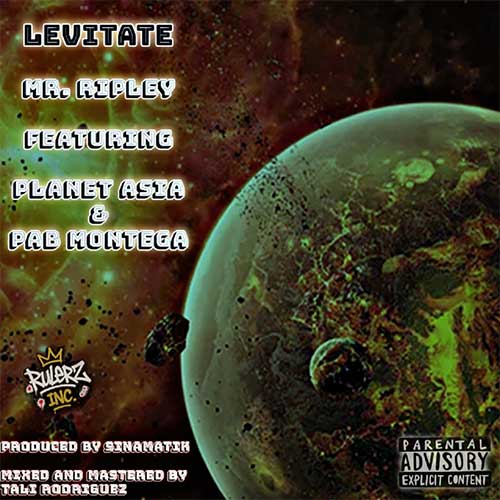 Mr. Ripley feat. Planet Asia & Pab Montega - Levitate