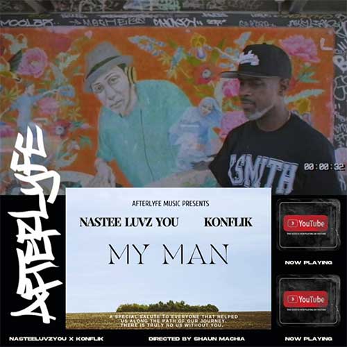 NasteeLuvzYou feat. Konflik - My Man Video