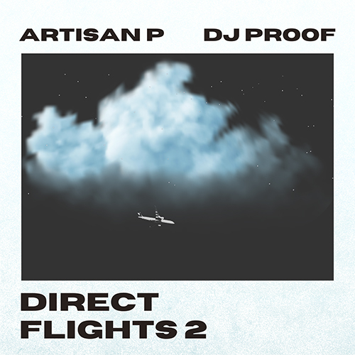Artisan P & DJ Proof - Direct Flights 2