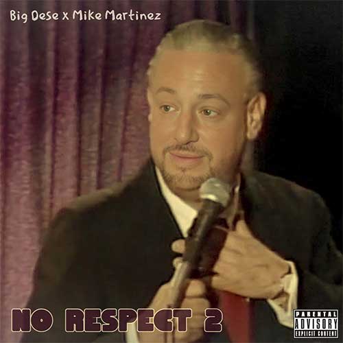 Big Dese & Mike Martinez drop new LP No Respect 2