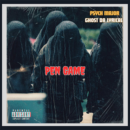 Psych Major & Ghost Da Lyrical - Pen Game