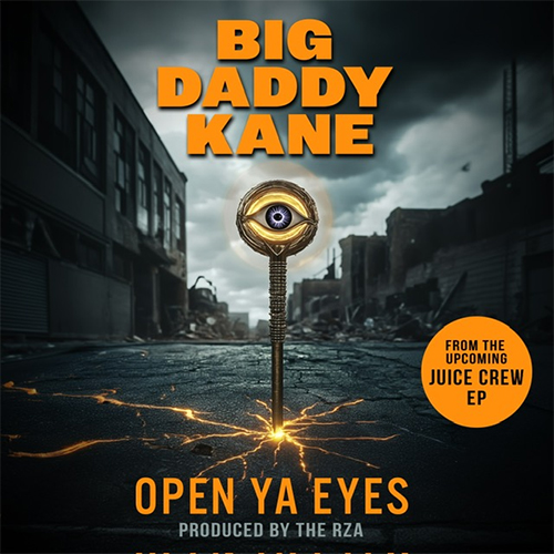 RZA Reunites The Juice Crew & Releases New Single 'Open Ya Eyes' Feat. Big Daddy Kane