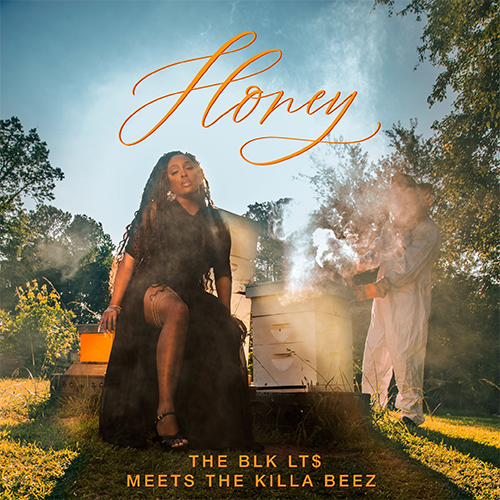 The BLK LT$ - Honey: The BLK LT$ Meets The Killa Beez