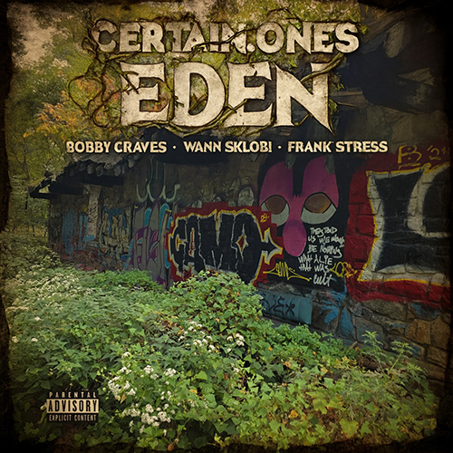 CERTAIN.ONES feat. Bobby Craves & Frank Stress - EDEN