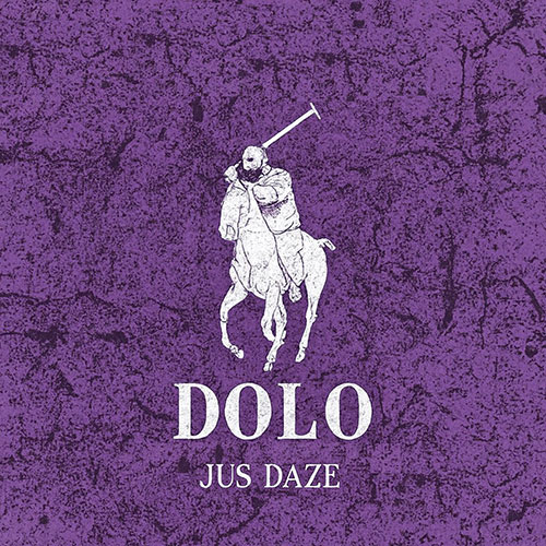 Jus Daze - D.O.L.O. (Die Once Live Once)