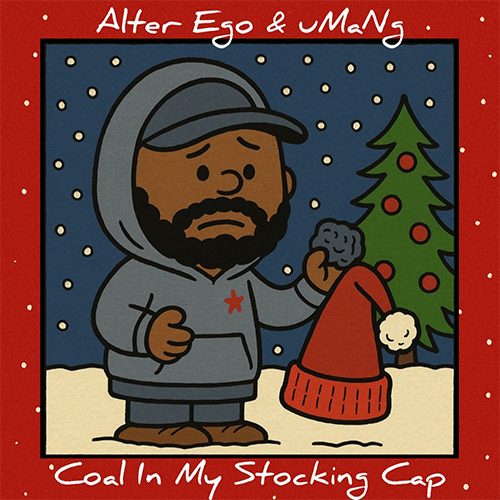 Alter Ego & uMaNg - Coal In My Stocking Cap