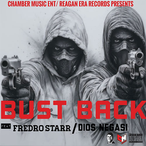 Dios Negasi & Fredro Starr - Bust Back