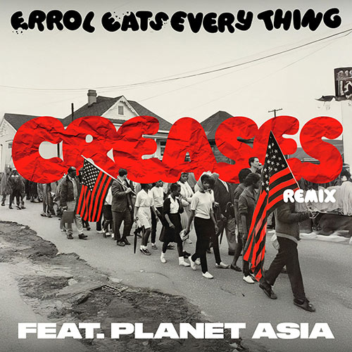 Errol Eats Everything feat. Planet Asia - Creases (Remix)