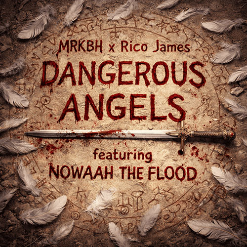 MRKBH & Rico James feat. Nowaah The Flood - Dangerous Angels